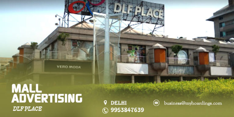 Mall Media in Delhi,Advertising in DLF Place. How can we promote brand in shopping malls in Delhi?