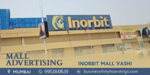 Shopping Mall Branding in Mumbai,Advertising in Inorbit Mall Vashi. Mumbai mall advertising