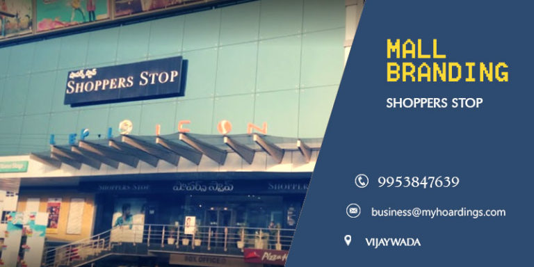 Mall Media in Vijaywada,Advertising in Shoppers Stop. How can we promote brand using mall branding in Vijaywada