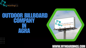 Outdoor Billboard company in Agra