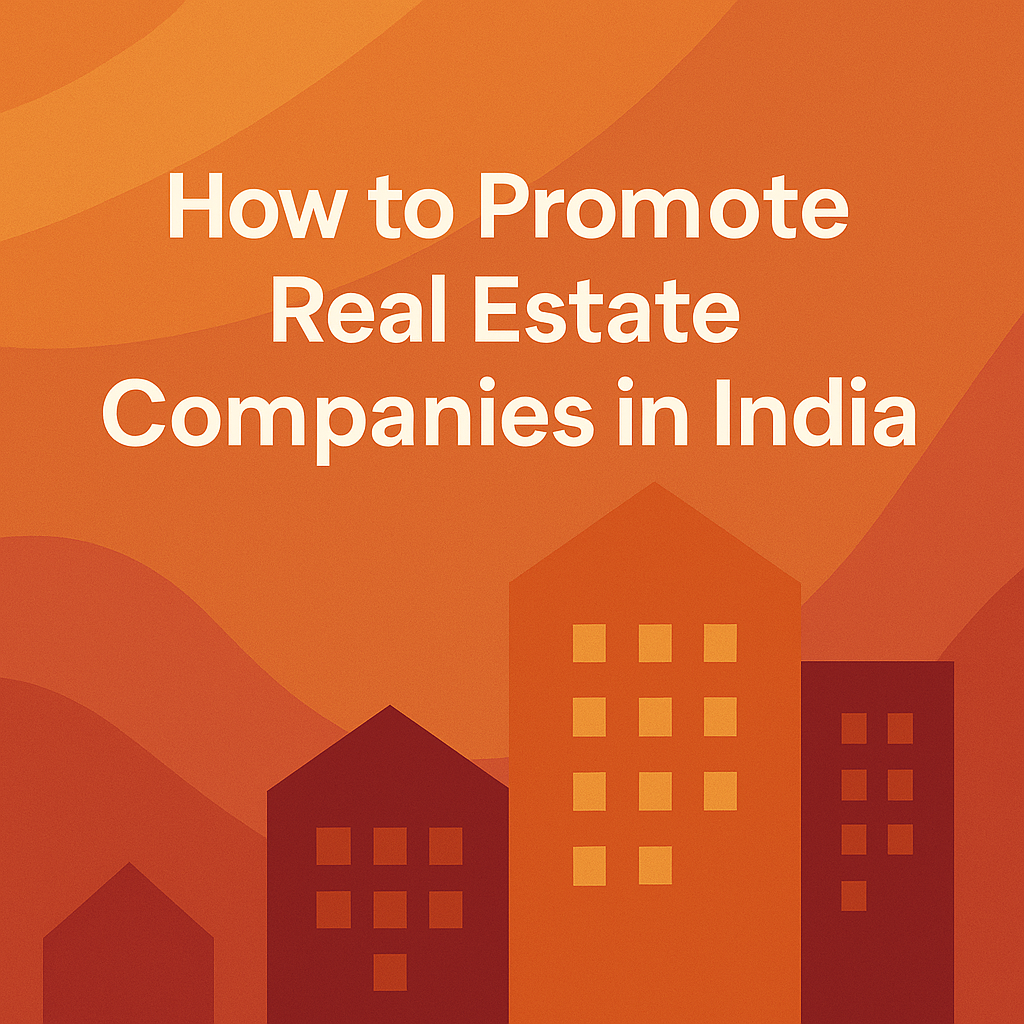 real estate marketing, property advertising, builder promotions, outdoor branding, digital real estate campaigns, MyHoardings, real estate lead generation