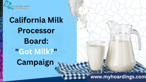 California Milk Processor Board:"Got Milk?" Campaign